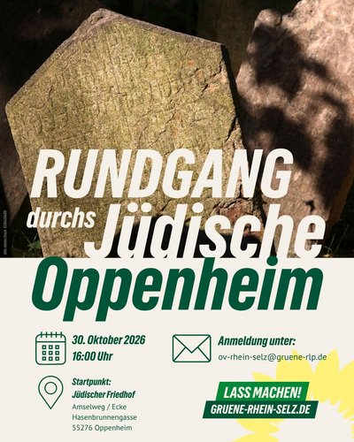 GRÜNER Stammtisch Rhein-Selz 30.10.2026: Rundgang durchs jüdische Oppenheim GRÜNER Stammtisch Rhein-Selz 30.10.2026: Rundgang durchs jüdische Oppenheim