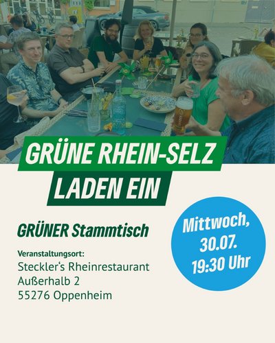 GRÜNER Stammtisch OV Rhein-Selz am 30.07.2025 in Steckler's Rheinrestaurant Oppenheim
